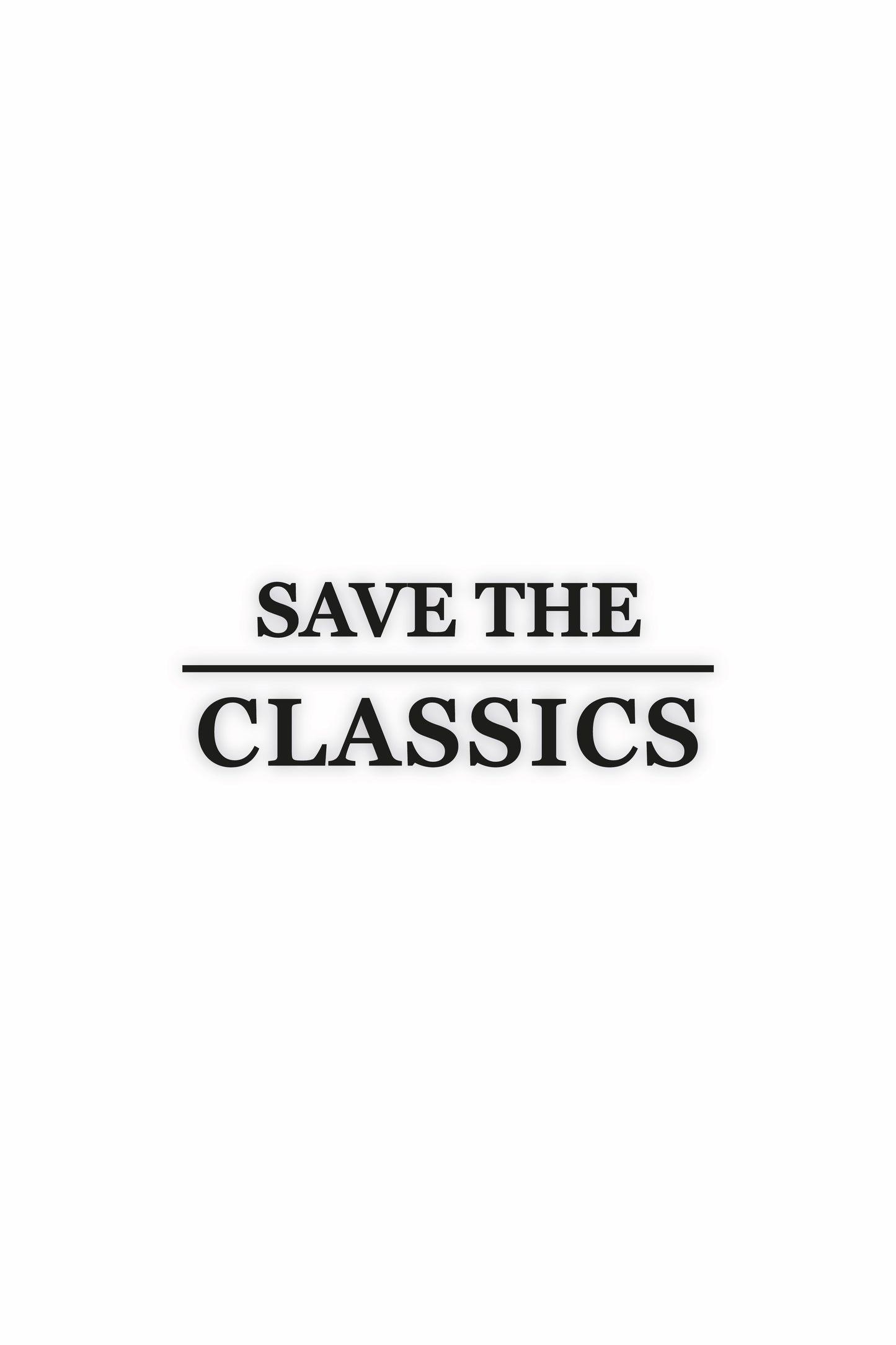 SAVE THE CLASSICS